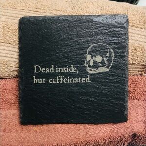 Slate Drink Coaster/Trivet: “Dead Inside, But Caffeinated” Skull Design